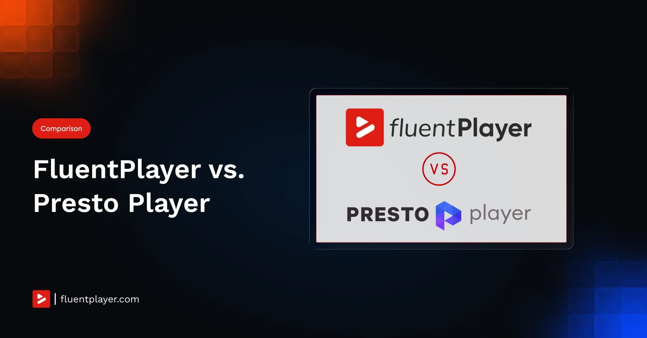 FluentPlayer vs. Presto Player blog feature image