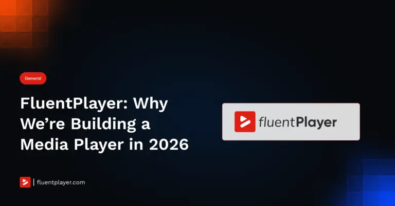 Why We Built FluentPlayer